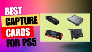 Best Capture Cards for PS5